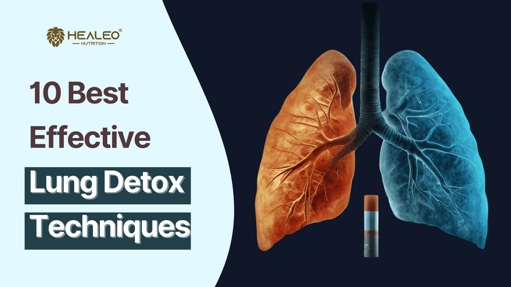 10 Best Effective Lung Detox Techniques | Healeo Nutrition