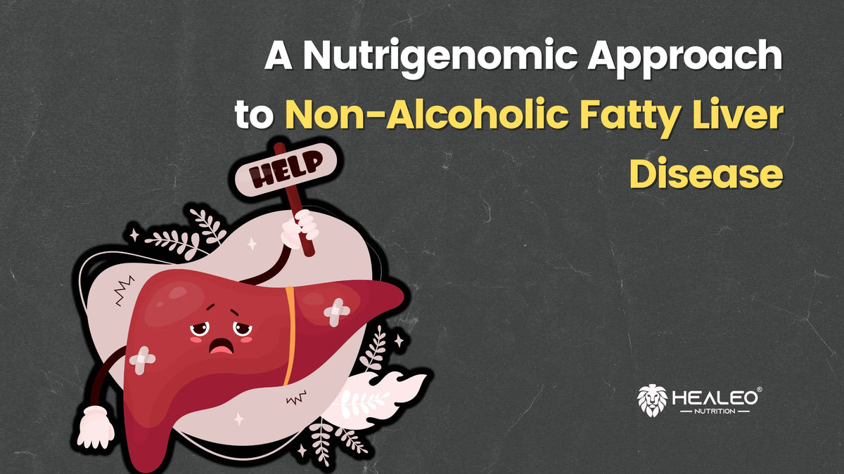 A Nutrigenomic Approach to Non-Alcoholic Fatty Liver Disease